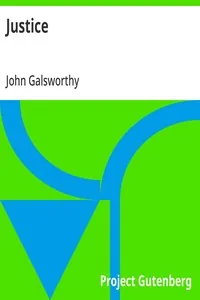 Justice — John Galsworthy