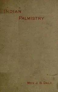 Indian Palmistry — J. B., Mrs. Dale