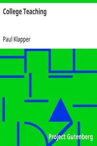 College Teaching / Studies in Methods of Teaching in the College — Paul Klapper