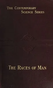 The Races of Man: An Outline of Anthropology and Ethnography — Joseph Deniker