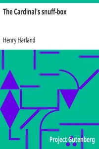 The Cardinal's snuff-box — Henry Harland
