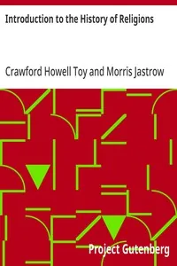 Introduction to the History of Religions / Handbooks on the History of Religions, Volume IV — Crawford Howell Toy
