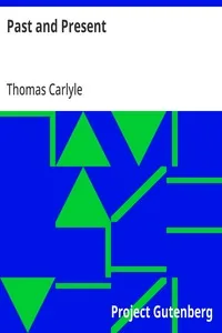 Past and Present / Thomas Carlyle's Collected Works, Vol. XIII. — Thomas Carlyle