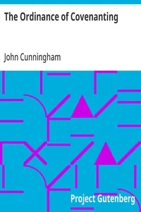 The Ordinance of Covenanting — John Cunningham