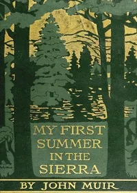 My First Summer in the Sierra — John Muir