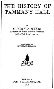 The History of Tammany Hall / Second Edition — Gustavus Myers