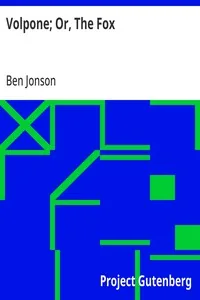 Volpone; Or, The Fox — Ben Jonson