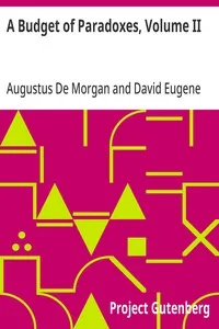 A Budget of Paradoxes, Volume II — Augustus De Morgan