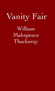 Vanity Fair — William Makepeace Thackeray