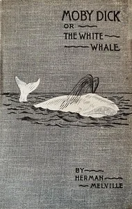 Moby Dick; Or, The Whale — Herman Melville