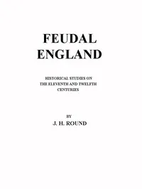 Feudal England: Historical Studies on the Eleventh and Twelfth Centuries — John Horace Round