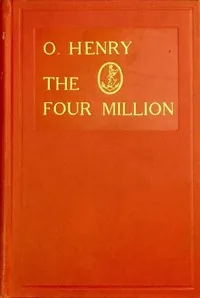 The Four Million — O. Henry