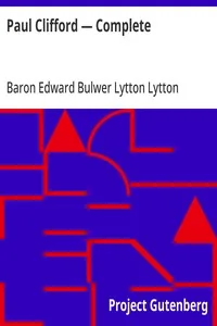 Paul Clifford — Complete — Edward Bulwer Lytton, Baron Lytton