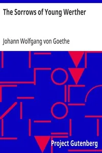 The Sorrows of Young Werther — Johann Wolfgang von Goethe