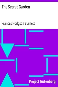 The Secret Garden — Frances Hodgson Burnett