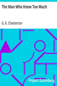 The Man Who Knew Too Much — G. K. Chesterton