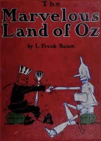 The Marvelous Land of Oz — L. Frank Baum