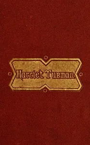 Scenes in the Life of Harriet Tubman — Sarah H. Bradford