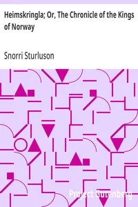 Heimskringla; Or, The Chronicle of the Kings of Norway — Snorri Sturluson