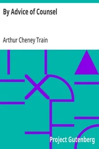 By Advice of Counsel — Arthur Cheney Train