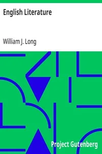 English Literature / Its History and Its Significance for the Life of the English-Speaking World — William J. Long