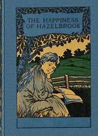 The happiness of Hazelbrook — Charlotte Grace O'Brien