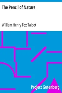 The Pencil of Nature — William Henry Fox Talbot