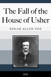 The Fall of the House of Usher — Edgar Allan Poe