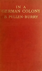 In a German colony — B. Pullen-Burry