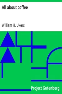 All about coffee — William H. Ukers