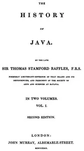 The History of Java, v. 1-2 — Thomas Stamford, Sir Raffles