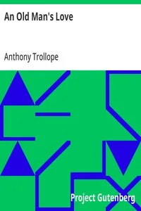 An Old Man's Love — Anthony Trollope