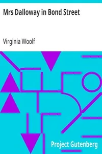 Mrs Dalloway in Bond Street — Virginia Woolf