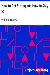 How to Get Strong and How to Stay So — William Blaikie
