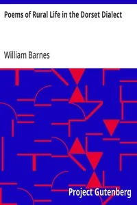 Poems of Rural Life in the Dorset Dialect — William Barnes