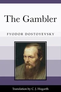 The Gambler — Fyodor Dostoyevsky