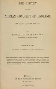 The history of the Norman conquest of England, its causes and its results, Volume 3 (of 6) — Edward A. Freeman