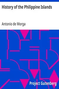 History of the Philippine Islands — Antonio de Morga