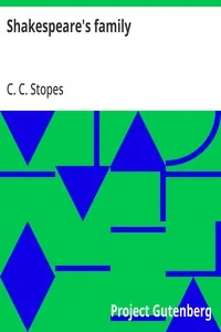 Shakespeare's family — C. C. Stopes