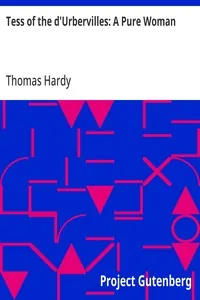 Tess of the d'Urbervilles: A Pure Woman — Thomas Hardy
