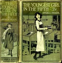 The Youngest Girl in the Fifth: A School Story — Angela Brazil