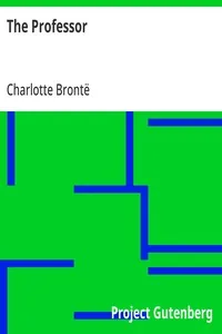 The Professor — Charlotte Brontë
