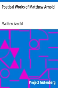 Poetical Works of Matthew Arnold — Matthew Arnold