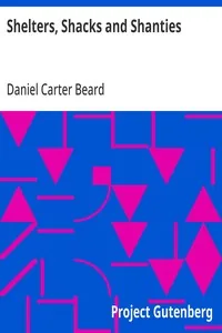 Shelters, Shacks and Shanties — Daniel Carter Beard