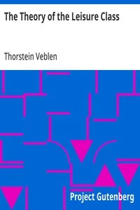 The Theory of the Leisure Class — Thorstein Veblen