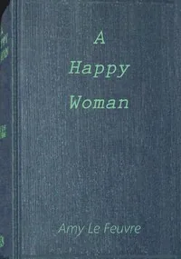 A happy woman — Amy Le Feuvre