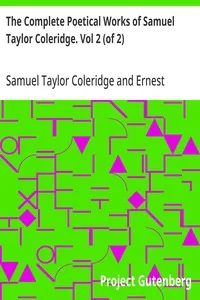 The Complete Poetical Works of Samuel Taylor Coleridge. Vol 2 (of 2) — Samuel Taylor Coleridge
