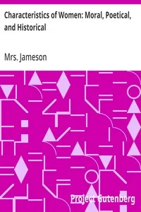Characteristics of Women: Moral, Poetical, and Historical — Mrs. Jameson