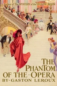 The Phantom of the Opera — Gaston Leroux