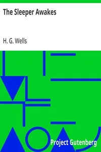 The Sleeper Awakes / A Revised Edition of When the Sleeper Wakes — H. G. Wells